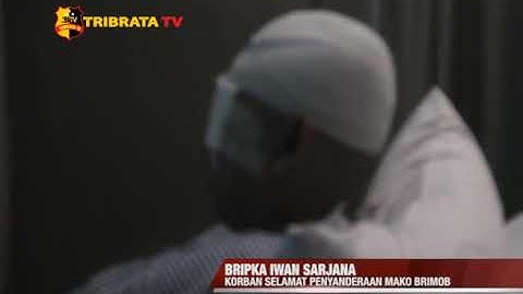 PENGAKUAN BRIPKA IWAN SARJANA KORBAN SELAMAT PENYANDERAAN MAKO BRIMOB