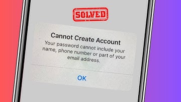Your Password Cannot Include Your Name Phone Number or Part of Your Email Address | iPhone Problem