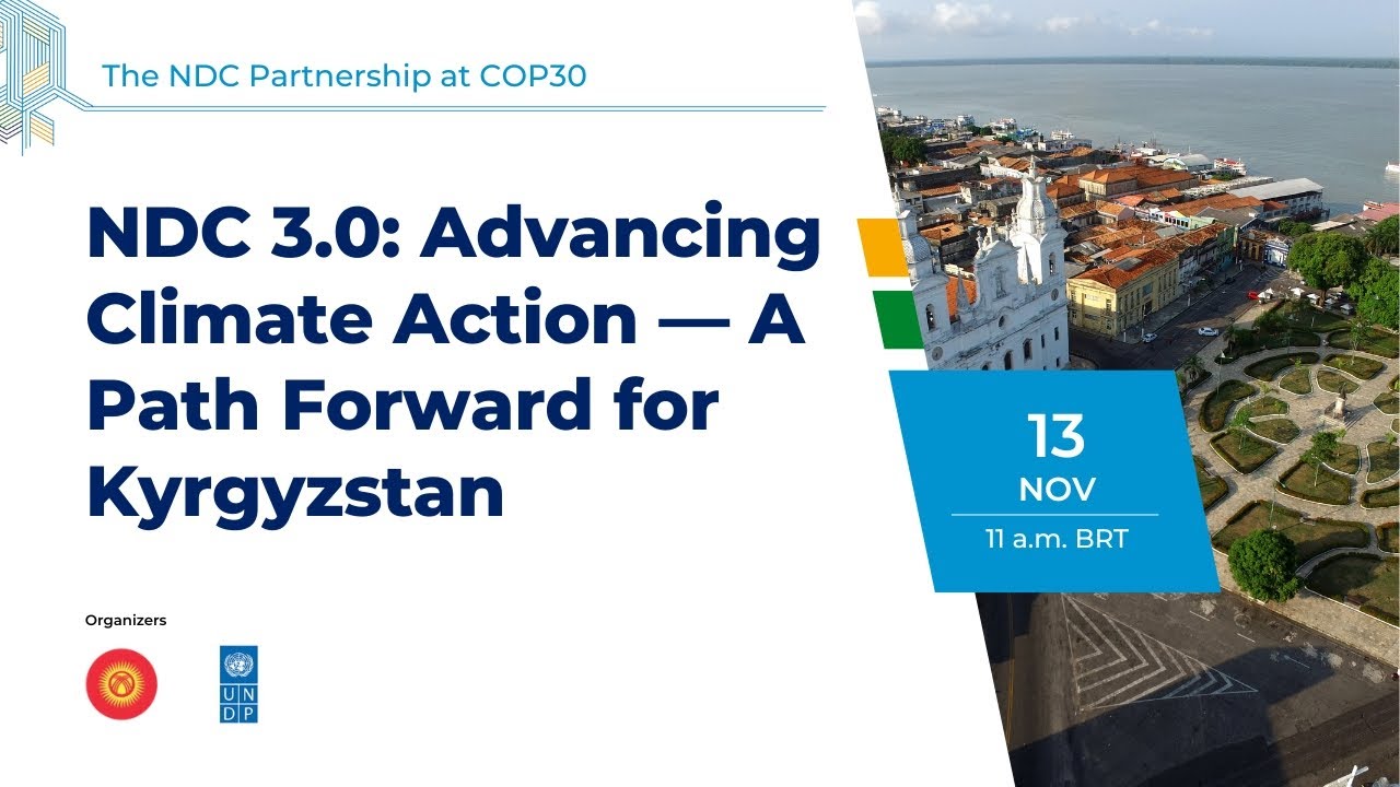 NDC 3.0: Advancing Climate Action — A Path Forward for Kyrgyzstan - YouTube