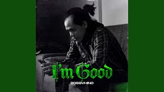 Download Lagu I'm Good (feat. Bossvhino) Download Lagu I'm Good (feat. Bossvhino)