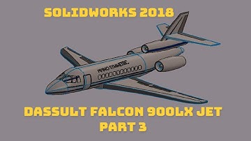 Modeling the Dassault Falcon 900LX jet in SolidWorks part 3