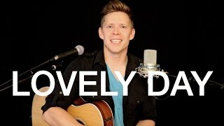 LOVELY DAY - Bill Withers - Acoustic Looper Cover by Michael Land chords