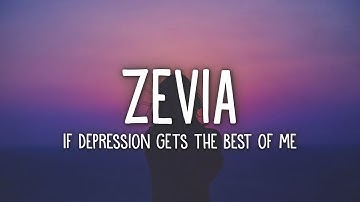 Zevia - If Depression Gets The Best Of Me (Lyrics)