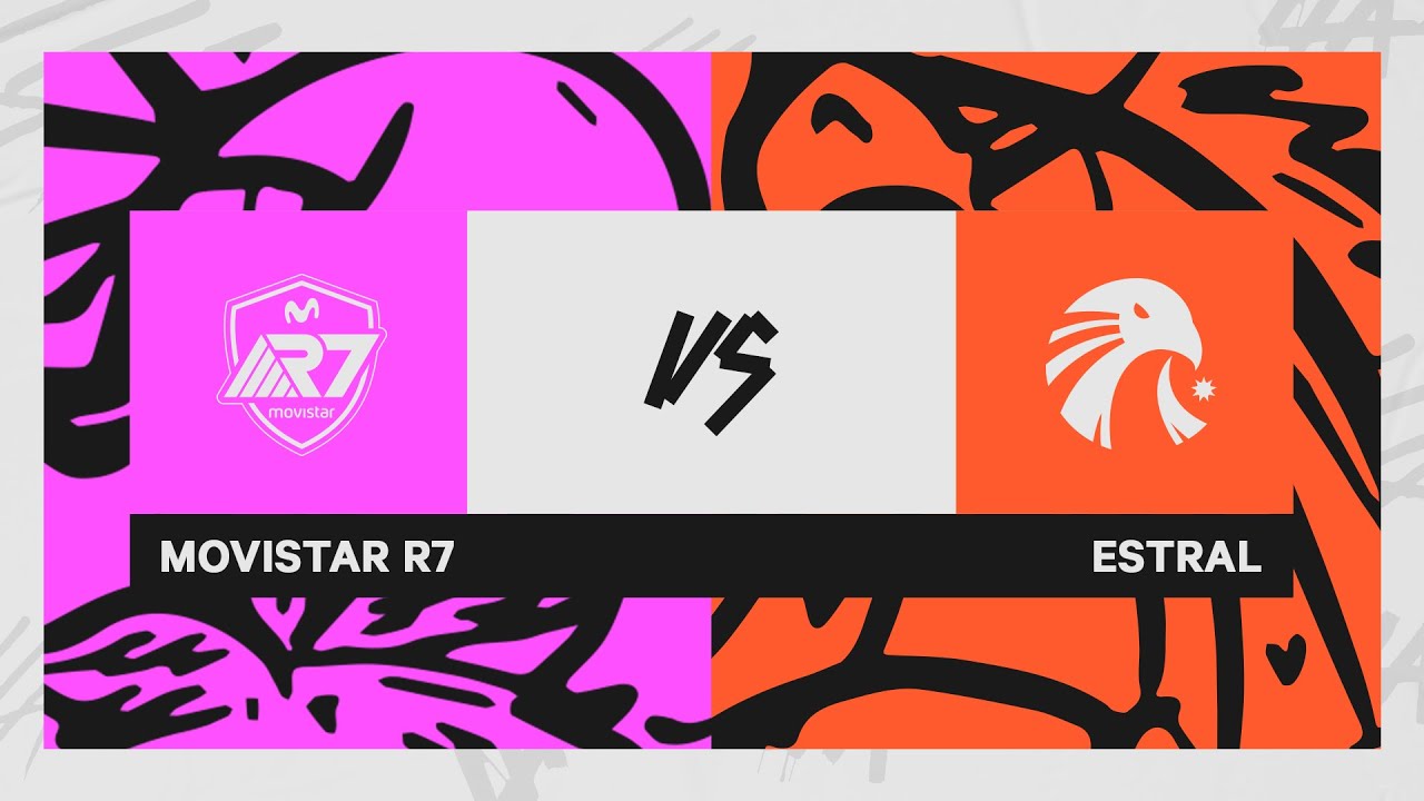 Movistar R7 vs Estral Esports // Semifinales 