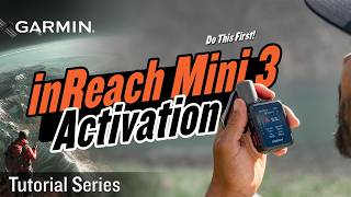 Tutorial - How to Activate the Garmin inReach Mini 3 with the Garmin Messenger App