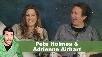 Pete Holmes & Adrienne Airhart | Getting Doug with High
