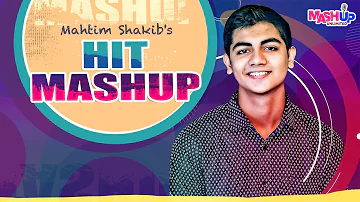 Mahtim Shakib's Hit Mashup 2021 | Mashup Unlimited