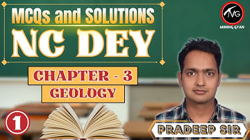 NC DEY MCQs | Chapter - 3 : Geology | Part - 1 | Full Solution & Explanation by Pradeep Sir