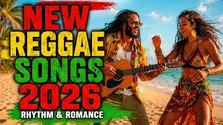 NEW REGGAE SONGS 2026 🎧 Most Wanted Reggae Love Hits 2026 💥 Nonstop Island Romance Vibes 🌅