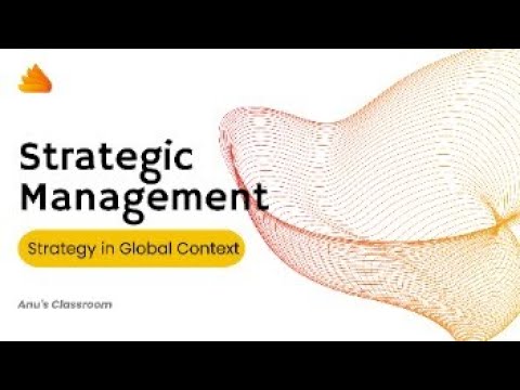 Strategic Management | IGNOU | Course - Strategy in Global Context
