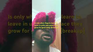 only when Nigeria learn to live in unity and peace they grow for good aside {breakup} #unityschool