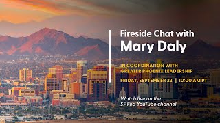 Fireside Chat with Mary C. Daly in Coordination with Greater Phoenix Leadership
