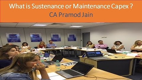 What is Sustenance or Maintenance Capex? I CA Pramod Jain