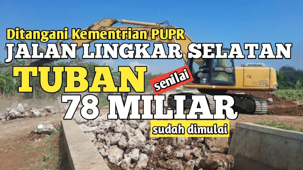 JALAN LINGKAR SELATAN TUBAN DITANGANGI LANGSUNG KEMENTRIAN PUPR