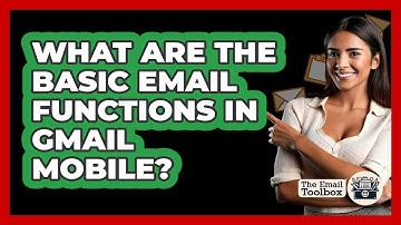 What Are The Basic Email Functions In Gmail Mobile? - TheEmailToolbox.com