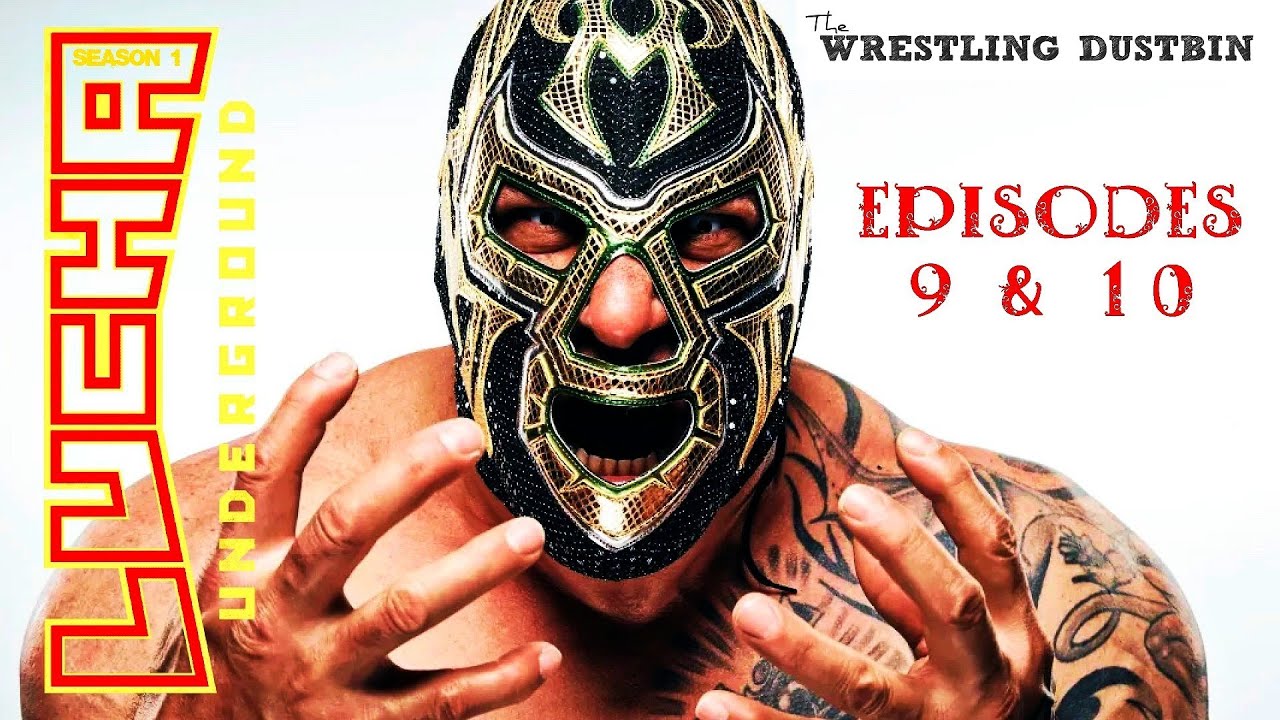 THE WRESTLING DUSTBIN- LUCHA UNDERGROUND SEASON 1: EPISODES 9 & 10