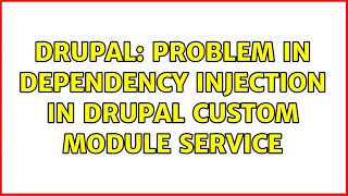 Drupal: Problem in dependency injection in drupal custom module service