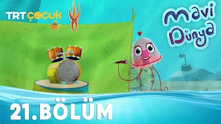Mavi Dünya 21.Bölüm