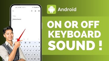 How To Enable or Disable Keyboard Sound on Android Phone