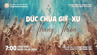 HTTL NGUYỄN TRI PHƯƠNG - Chương Trình Thờ Phượng Chúa - 05/05/2024