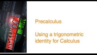 Precalculus - 5.2 Notes Example 6: Proving a Trigonometric Identity