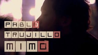Pablo Trujillo - Mimo
