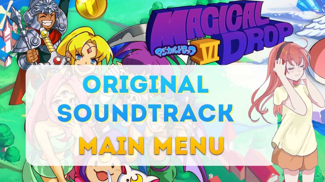 Magical Drop VI OST - 03. Main Menu