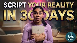 The 30-Day Scripting Challenge That Rewires Your Subconscious Mind