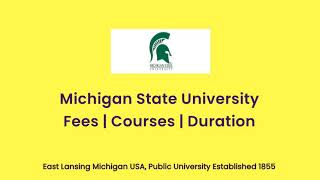 Michigan State University - USA | Courses | Tuition Fees | Duration