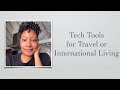 Must Have Tech Tools for Travel or Living Abroad
