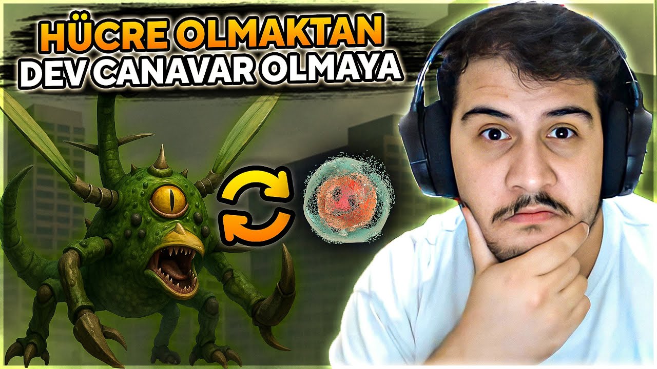 HÜCRE OLMAKTAN BİNA BOYUNDAKİ BİR CANAVARA DÖNÜŞMEK ?