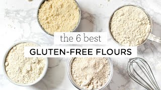 6 BEST GLUTENFREE FLOURS ‣‣ for all your baking recipes!
