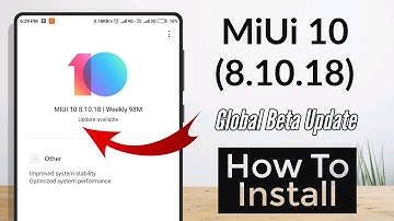 MiUi 10 Global Beta Update 8.10.18 Rollout