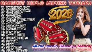 DANGDUT KOPLO JAIPONG TERBARU 2026 FULL BASS | BIKIN JOGET NONSTOP, TABIR KEPALSUAN, SEBUJUR BANGKAI