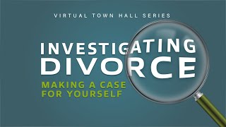 Investigating Divorce - Making a Case for Yourself