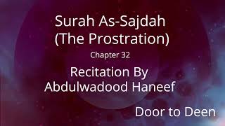 Surah As-Sajdah (The Prostration) Abdulwadood Haneef  Quran Recitation