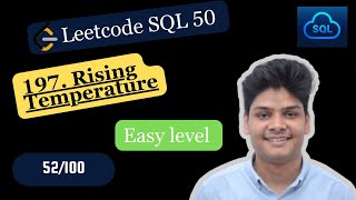 197  Rising Temperature | 52/100 Days Of SQL Challenge | Leetcode