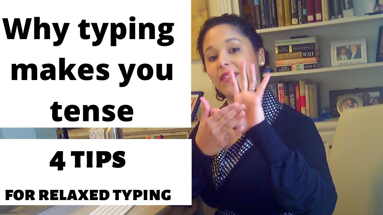 Why typing makes you tense -  4 tips for relaxed typing