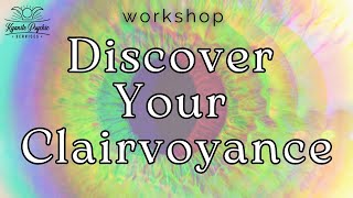 Discover Your Clairvoyance | Free Workshop | Fun & Easy Psychic Development