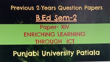 Enriching Learning Through ICT/University Last Years Question  Papers/B.Ed Sem 2