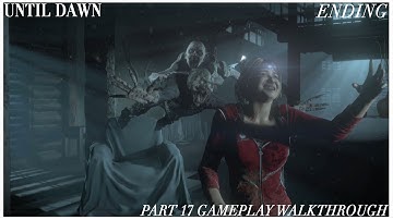 Until Dawn Part 17 Gameplay Walkthrough ENDING (Commentary) WHO SURVIVES?