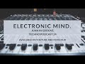 Electronic mindtechno podcast 24juan in groove