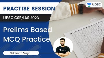 Prelims Based MCQ Practice | Practice Session | UPSC CSE 2023 | Siddharth Singh