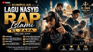 Kumpulan Lagu Nasyid Rap Islami - El Zafa - Lirik Lagu : M.Arif