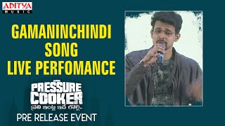 Gamaninchindi Song Live Perfomance Pressure Cooker Movie Pre Release Event