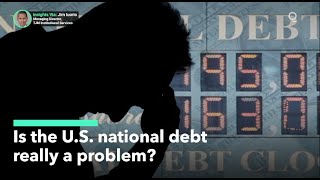 Is the National Debt Really a Problem