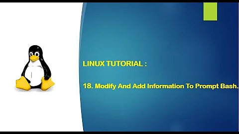 Linux Tutorial - 18. Customize And Modify The Prompt Bash PS1.
