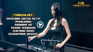 DJ MENCOBA UNTUK SETIA - ADISTA BREAKBEAT TERBARU 2024 AUTO MELINTIRRR LAGI BOSS KUU!!