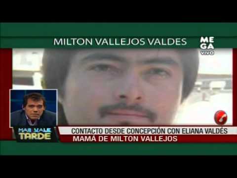 La mamá de Milton Vallejos Valdés cuenta cómo apareció su hijo. No se sabía nada desde el 6 de junio - YouTube