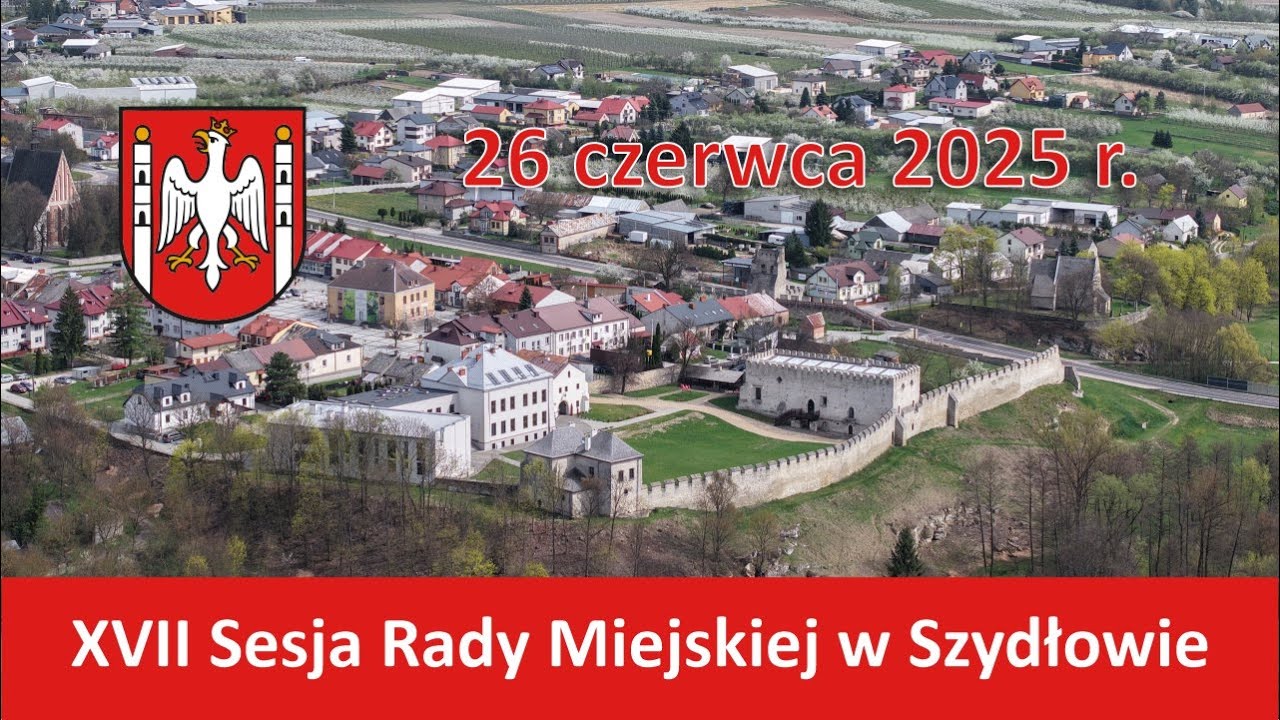 XVII Sesja Rady Miejskiej w Szydłowie, 26.06.2025 r.